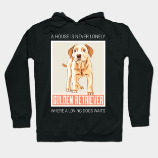 A house is never lonely where a loving dog waits Hoodie